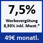 7,5% Werbevergütung - 49€ monatlich